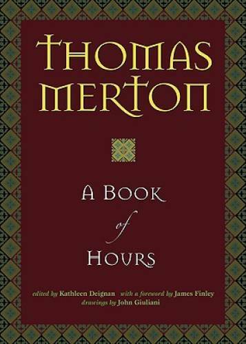A Book of Hours – Hardcover By Thomas Merton – VERY GOOD