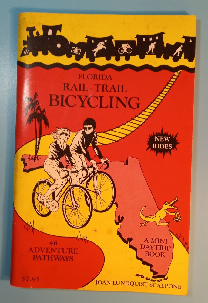 Florida Rail-Trail Bicycling Book. VGT 1994. Joan Scalpore. 84 Pages.