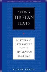 Among Tibetan Texts: History and Literature of the Himalayan Plateau (Studies in