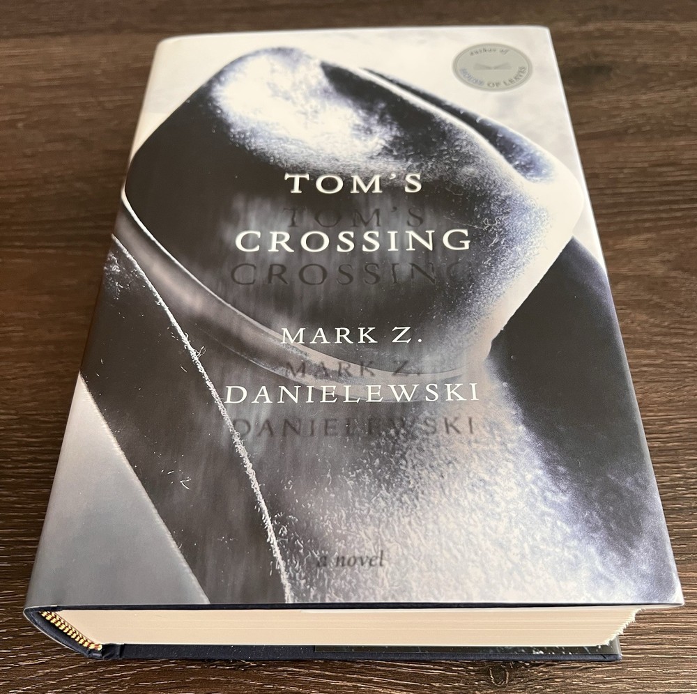 SIGNED & DATED Mark Z. Danielewski TOM’S CROSSING 1st/1st As-New