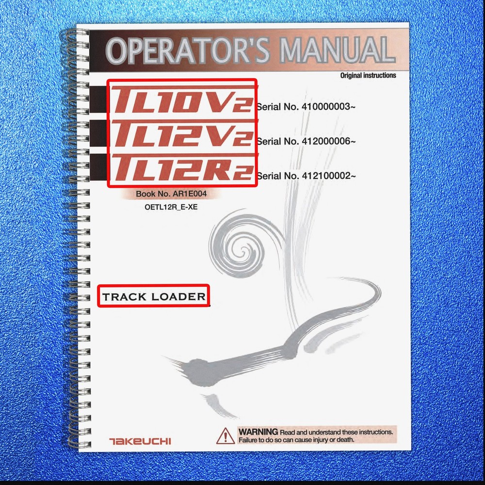 TAKEUCHI TL10V2 TL12V2 TL12R2 TRACK LOADER OPERATOR MANUAL – LOOP FIXED – COVERS