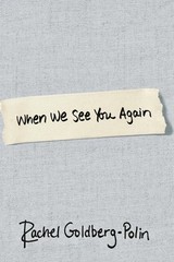 When We See You Again Hardcover by Goldberg-Polin, Rachel. New.. Free Shipping!!
