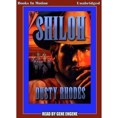 Shiloh by Dusty Rhodes from Books In Motion.com Dusty Rhodes and Read by Gene