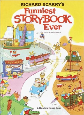 Richard Scarry’s Funniest Storybook Ever! by Scarry, Richard