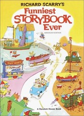 Richard Scarry’s Funniest Storybook Ever! by Scarry, Richard