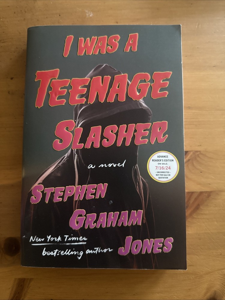I Was a Teenage Slasher by Stephen Graham Jones Advance Reader Copy ARC rare