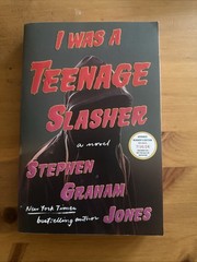 I Was a Teenage Slasher by Stephen Graham Jones Advance Reader Copy ARC rare