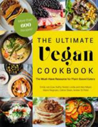 The Ultimate Vegan Cookbook: The Must-Have Resource for Plant-Based – GOOD