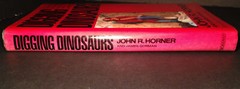 Digging Dinosaurs by James Gorman and John R. Horner (1988 HC / DJ 1st Edition)