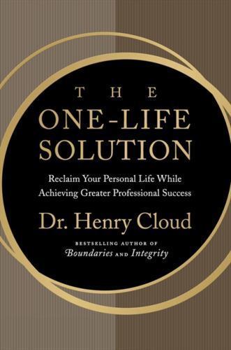 The One-Life Solution: The Boundaries Way to- 0061466425, Henry Cloud, hardcover