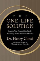 The One-Life Solution: The Boundaries Way to- 0061466425, Henry Cloud, hardcover