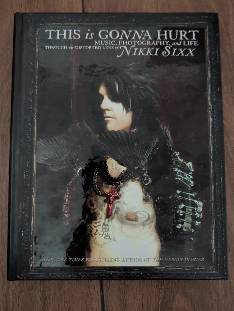 Nikki Sixx Signed „This Is Gonna Hurt” 1st Edition 2011 Autographed Motley Crue