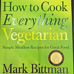 How to Cook Everything Vegetarian by Mark Bittman (2007 Hardback Cookbook)