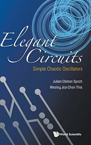 Elegant Circuits: Simple Chaotic Oscillators (Hardcover) (2021)