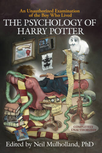 The Psychology of Harry Potter: An Unauthorized Examination Of The Boy Wh – GOOD