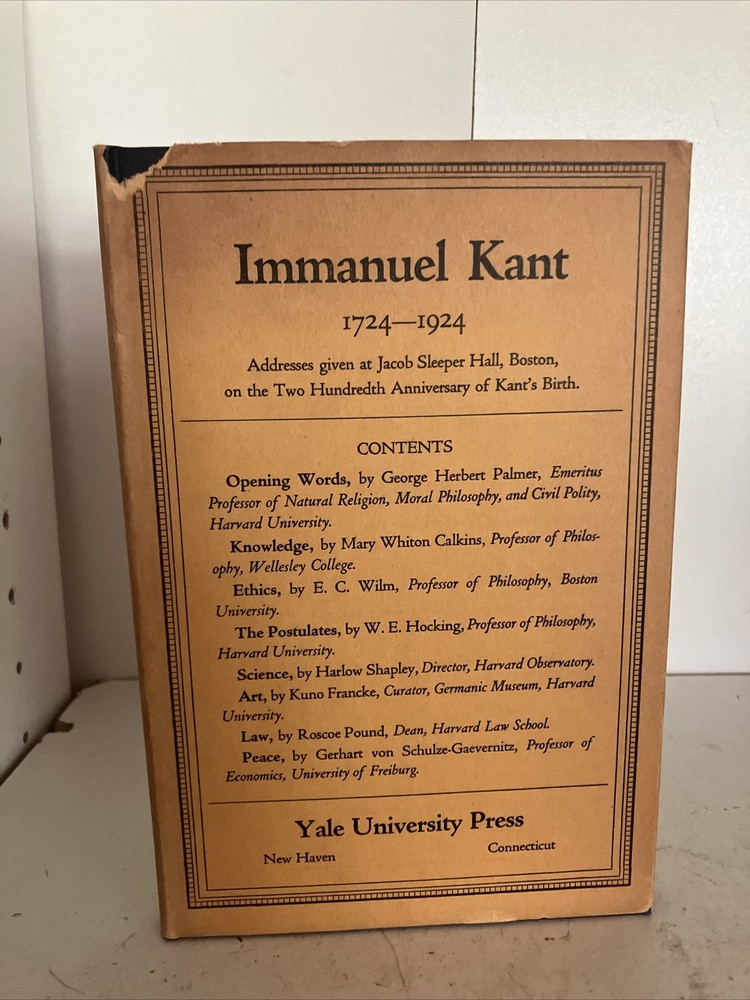 Immanuel Kant 1724-1924: Addresses Given at Jacob Sleeper Hall, Boston, on the T
