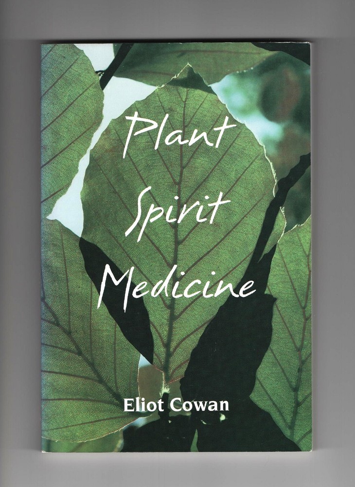 PLANT SPIRIT MEDICINE by Eliot Cowan (TPB 1995)