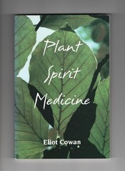 PLANT SPIRIT MEDICINE by Eliot Cowan (TPB 1995)
