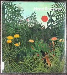 Henri Rousseau. Essays by Roger Shattuck, Henri Bhar, Michael Hoog, Carolyn Lanc
