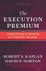 The Execution Premium: Linking Strategy to Operations for Competitive Ad – GOOD