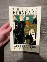Woodcutters by Thomas Bernhard (1989, Trade Paperback)