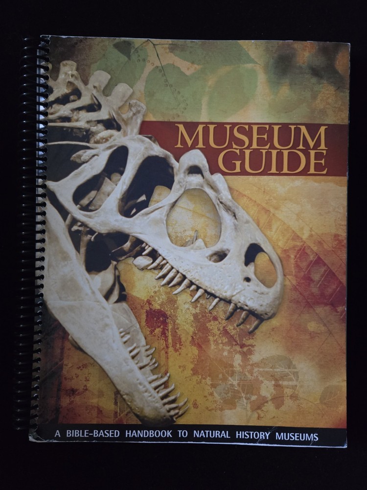 Museum Guide: a Bible-based Handbook to Natural History Museums