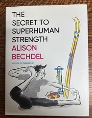 SIGNED The Secret to Superhuman Strength by Alison Bechdel FIRST EDITION