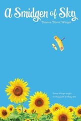 A Smidgen of Sky: When a Southern Girl’s Plan Spi- Winget, 0547807988, hardcover