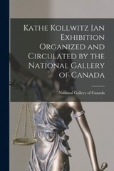 Kathe Kollwitz [An Exhibition Organized And Circulated By The National Gall…