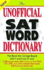 Unofficial SAT Word Dictionary : The Book the College Board Didn’t Want You…