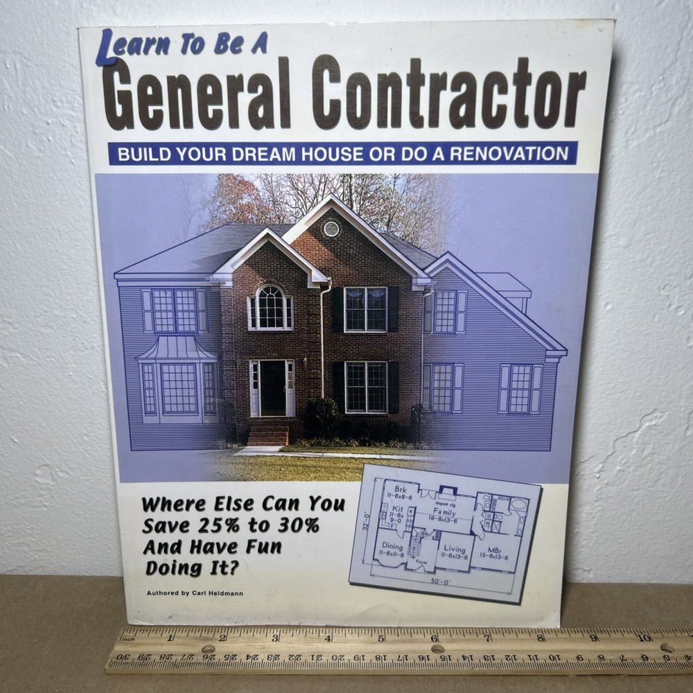 Learn To Be A General Contractor Build Your Dream House or Do a Renovation 2002