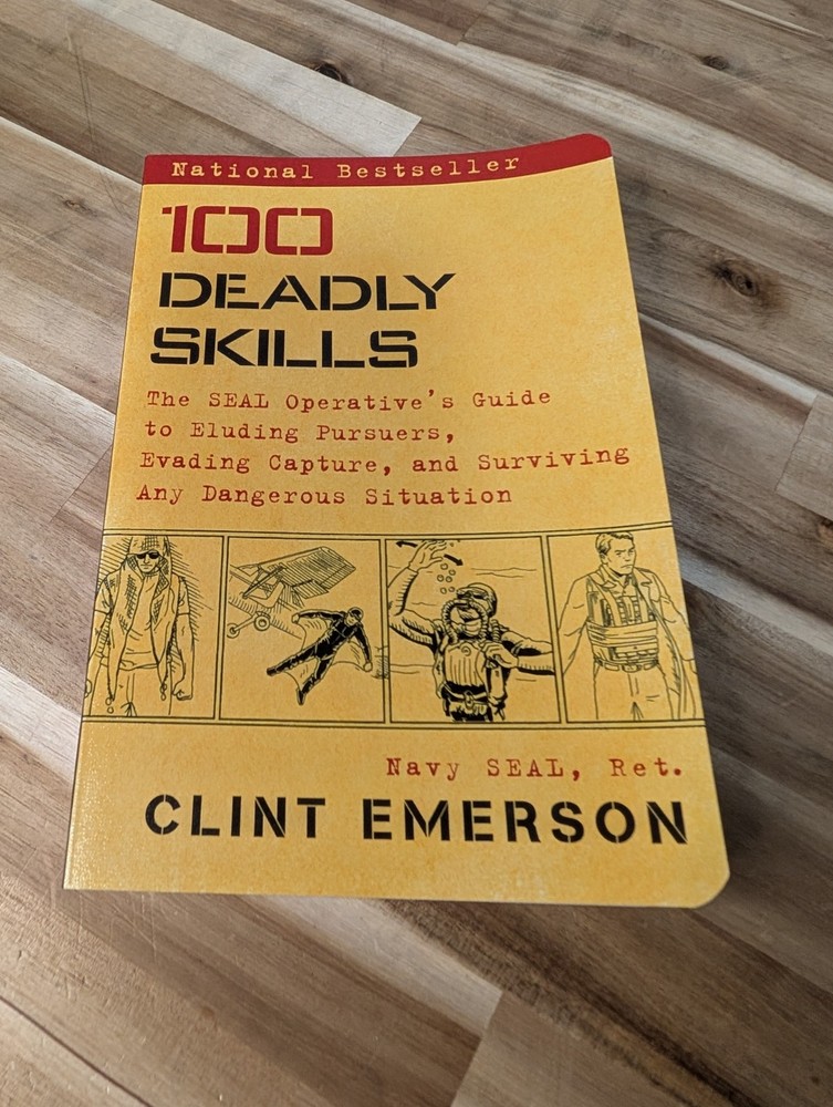 100 Deadly Skills The SEAL Operative’s Guide to Eluding Pursuers Clint Emerson
