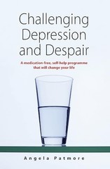 Challenging Depression and Despair: A Medication-free, Self-help Programm – GOOD
