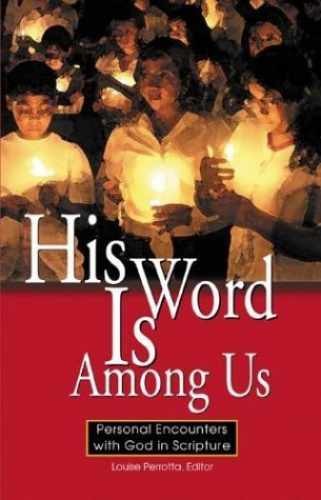 His Word Is Among Us: Personal – Paperback, by Perrotta Louise – Very Good