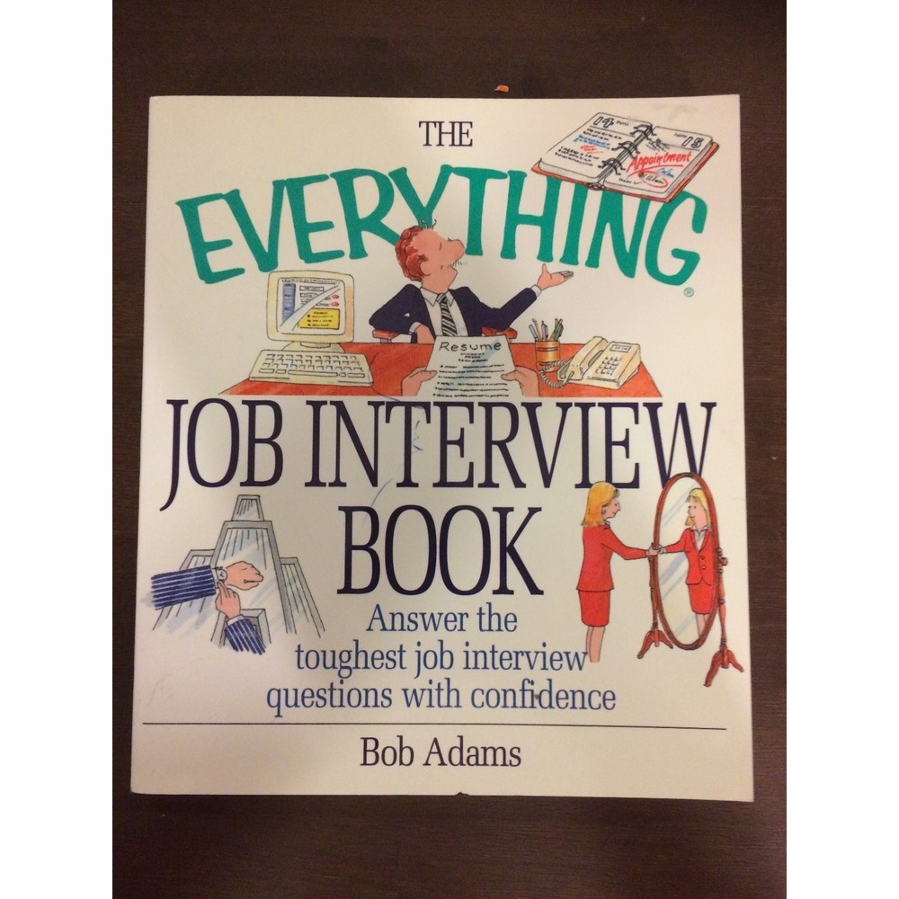 The Everything Job Interview Book Bob Adams 1999 Career Advice Adams Media