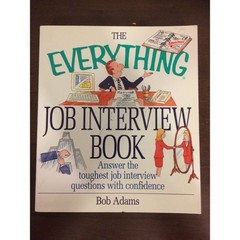 The Everything Job Interview Book Bob Adams 1999 Career Advice Adams Media