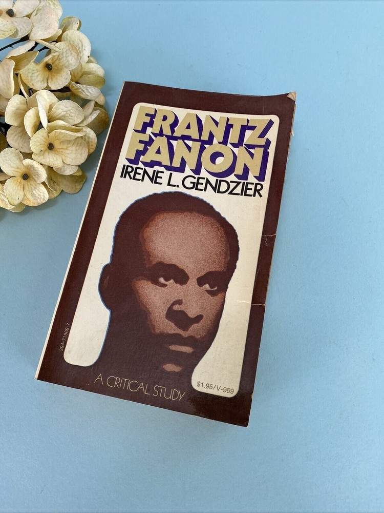 Frantz Fanon : A Critical Study By Irene L. Gendzier