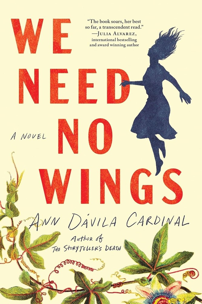 We Need No Wings a Novel Ann Dávila Cardinal 1st Ed, BRAND NEW, FAST FREE SHIP!