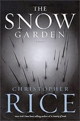 Snow Garden : A Novel Hardcover Christopher Rice
