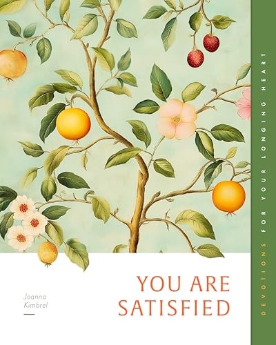 You Are Satisfied Devotions fo – GOOD