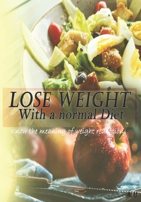 Lose WEIGHT WITH A NORMAL DIET: 7 x 10 (17.78 x 25.4 cm)68 pages, Weight loss…