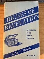 Riches of Revelation, Volume II: An Exposition of the Book of Revelation