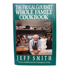The Frugal Gourmet Whole Family Cookbook Jeff Smith 1992