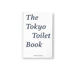 The Tokyo Toilet Book JAPANESE EDITION Shibuya Tokyo Japan 96 pages 2024 by Yoko
