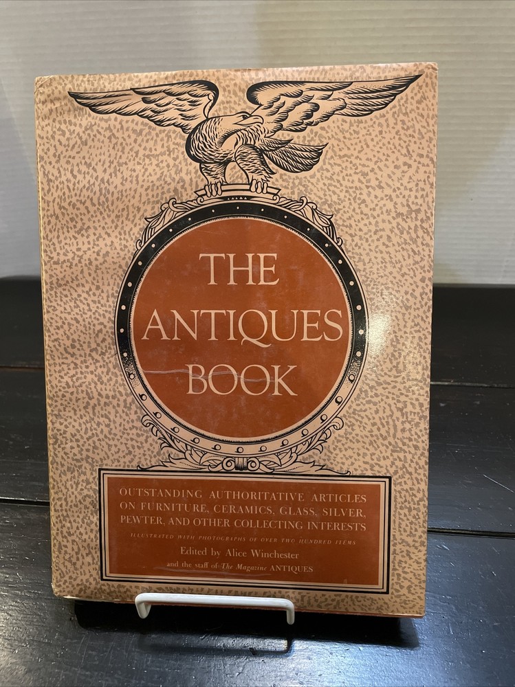 The Antiques Book Alice Winchester 1950 HCDJ Furniture Ceramics Glass Silver VG