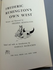 Frederic Remington’s Own West Harold McCracken Dial Press 1960 Hardcover Used