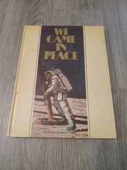 We Came In Peace The Story Of Man In Space 1969 HB Book Vintage HC Hardcover