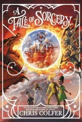 A Tale of Sorcery… (A Tale of Magic…, 3) – Hardcover By Colfer, Chris – GOOD