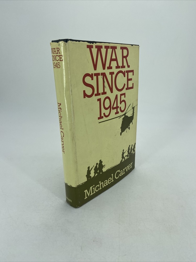 War Since 1945; Michael Carver; First American Edition HC/DJ