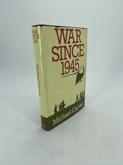 War Since 1945; Michael Carver; First American Edition HC/DJ